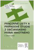 Pracovné listy a prípadové štúdie z občianskeho práva hmotného Pracovné listy a prípadové štúdie z občianskeho práva hmotného