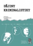 Dějiny kriminalistiky Dějiny kriminalistiky