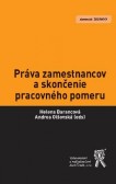 Práva zamestnancov a skončenie pracovného pomeru Práva zamestnancov a skončenie pracovného pomeru