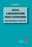 Zákon o mezinárodním právu soukromém - úplné znění zákona č. 91/2012 Sb. Zákon o mezinárodním právu soukromém - úplné znění zákona č. 91/2012 Sb.