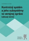 Kontrolný systém a jeho subsystémy vo verejnej správe Kontrolný systém a jeho subsystémy vo verejnej správe