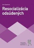 Resocializácia odsúdených Resocializácia odsúdených
