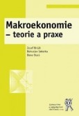 Makroekonomie - teorie a praxe Makroekonomie - teorie a praxe