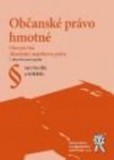 Občanské právo hmotné - Obecná část. Absolutní majetková práva, 2. vydání Občanské právo hmotné - Obecná část. Absolutní majetková práva, 2. vydání