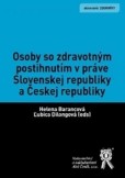 Osoby so zdravotným postihnutím v práve Slovenskej republiky a Českej republiky