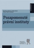 Pozapomenuté právní instituty Pozapomenuté právní instituty