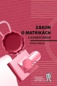 Zákon o matrikách s komentářem Zákon o matrikách s komentářem