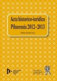 Acta historico-iuridica - Pilsnensia 2012 - 2013 Acta historico-iuridica - Pilsnensia 2012 - 2013