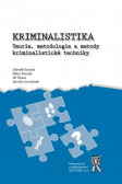 Kriminalistika - Teorie, metodologie a metody kriminalistické techniky Kriminalistika - Teorie, metodologie a metody kriminalistické techniky