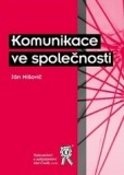 Komunikace ve společnosti Komunikace ve společnosti