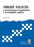 Obecní policie a privatizace bezpečnosti v evropských zemích Obecní policie a privatizace bezpečnosti v evropských zemích