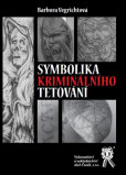 Symbolika kriminálního tetování Symbolika kriminálního tetování
