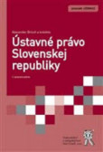 Ústavné právo Slovenskej republiky, 3. vydanie Ústavné právo Slovenskej republiky, 3. vydanie