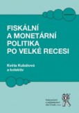 Fiskální a monetární politika po velké recesi Fiskální a monetární politika po velké recesi