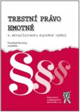 Trestní právo hmotné 4. aktualizované a doplněné vydání Trestní právo hmotné 4. aktualizované a doplněné vydání