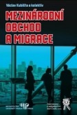 Mezinárodní obchod a migrace Mezinárodní obchod a migrace