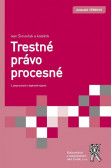 Trestné právo procesné (3. prepracované a doplnené vydanie) Trestné právo procesné (3. prepracované a doplnené vydanie)