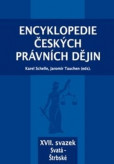 Encyklopedie českých právních dějin, XVII. svazek Svatá - Štrbské Encyklopedie českých právních dějin, XVII. svazek Svatá - Štrbské