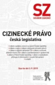 Soubor zákonů. Cizinecké právo - česká legislativa. Stav ke dni 3. 9. 2019 Soubor zákonů. Cizinecké právo - česká legislativa. Stav ke dni 3. 9. 2019