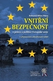 Vnitřní bezpečnost v právu a politice EU - 2 vydání Vnitřní bezpečnost v právu a politice EU - 2 vydání