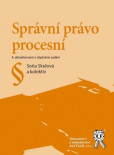 Správní právo procesní, 4. aktualizované a doplněné vydání Správní právo procesní, 4. aktualizované a doplněné vydání
