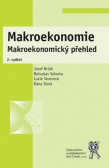 Makroekonomie. Makroekonomický přehled, 2. vydání Makroekonomie. Makroekonomický přehled, 2. vydání