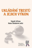 Ukládání trestů a jejich výkon Ukládání trestů a jejich výkon
