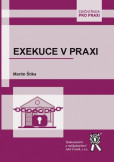 Exekuce v praxi Exekuce v praxi