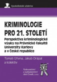 Kriminologie pro 21. století