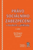 Právo sociálního zabezpečení v bodech s příklady, 2. vydání Právo sociálního zabezpečení v bodech s příklady, 2. vydání