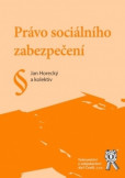 Právo sociálního zabezpečení Právo sociálního zabezpečení