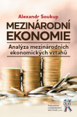 Mezinárodní ekonomie. Analýza mezinárodních ekonomických vztahů Mezinárodní ekonomie. Analýza mezinárodních ekonomických vztahů