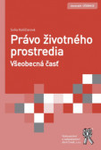 Právo životného prostredia. Všeobecná časť Právo životného prostredia. Všeobecná časť