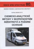 Chemicko-analytické metody v bezpečnostním inženýrství a požární ochraně Chemicko-analytické metody v bezpečnostním inženýrství a požární ochraně