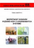 Bezpečnost dodávek požární vody z vodárenských systémů Bezpečnost dodávek požární vody z vodárenských systémů