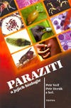 Paraziti a jejich biologie Paraziti a jejich biologie