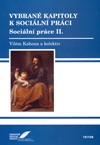 Vybrané kapitoly k sociální práci Vybrané kapitoly k sociální práci