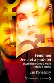 Fenomén ženství a mužství Fenomén ženství a mužství