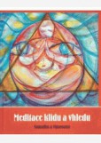 Meditace klidu a vhledu Meditace klidu a vhledu