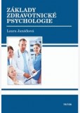 Základy zdravotnické psychologie Základy zdravotnické psychologie