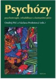 Psychózy - psychoterapie, rehabilitace a komunitní péče