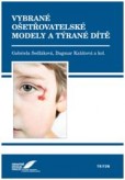 Vybrané ošetřovatelské modely a týrané dítě Vybrané ošetřovatelské modely a týrané dítě
