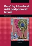 Proč by křesťané měli podporovat Izrael Proč by křesťané měli podporovat Izrael
