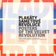 Plakáty sametové revoluce Plakáty sametové revoluce
