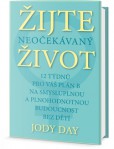 Žijte neočekávaný život Žijte neočekávaný život