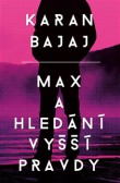 Max a hledání vyšší pravdy Max a hledání vyšší pravdy