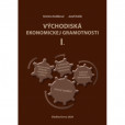 Východiská ekonomickej gramotnosti I. Východiská ekonomickej gramotnosti I.