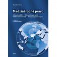 Medzinárodné právo 2. doplnené a rozšírené vydanie Medzinárodné právo 2. doplnené a rozšírené vydanie