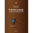 Praktické prípady z práva Európskej únie Praktické prípady z práva Európskej únie
