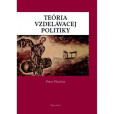 Teória vzdelávacej politiky Teória vzdelávacej politiky